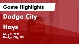 Dodge City  vs Hays  Game Highlights - May 5, 2022