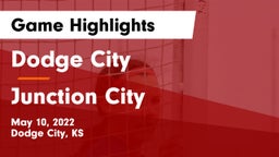 Dodge City  vs Junction City  Game Highlights - May 10, 2022