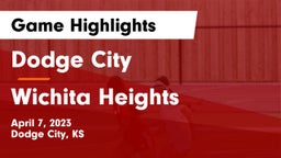 Dodge City  vs Wichita Heights  Game Highlights - April 7, 2023