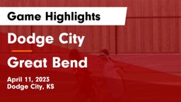 Dodge City  vs Great Bend  Game Highlights - April 11, 2023