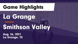 La Grange  vs Smithson Valley  Game Highlights - Aug. 26, 2021