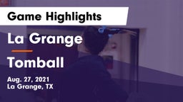 La Grange  vs Tomball  Game Highlights - Aug. 27, 2021