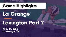 La Grange  vs Lexington Part 2 Game Highlights - Aug. 11, 2023