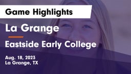 La Grange  vs Eastside Early College  Game Highlights - Aug. 18, 2023