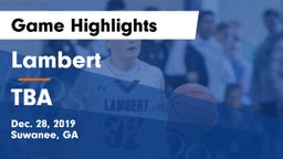Lambert  vs TBA Game Highlights - Dec. 28, 2019