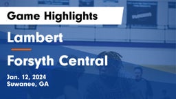 Lambert  vs Forsyth Central  Game Highlights - Jan. 12, 2024