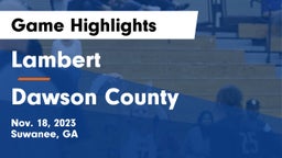 Lambert  vs Dawson County Game Highlights - Nov. 18, 2023
