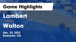 Lambert  vs Walton  Game Highlights - Dec. 23, 2023