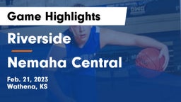 Riverside  vs Nemaha Central  Game Highlights - Feb. 21, 2023