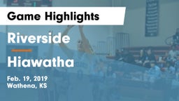 Riverside  vs Hiawatha  Game Highlights - Feb. 19, 2019