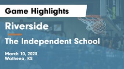 Riverside  vs The Independent School Game Highlights - March 10, 2023