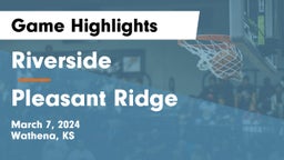 Riverside  vs Pleasant Ridge  Game Highlights - March 7, 2024