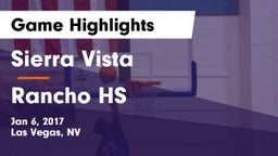 Sierra Vista  vs Rancho HS Game Highlights - Jan 6, 2017