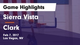 Sierra Vista  vs Clark  Game Highlights - Feb 7, 2017