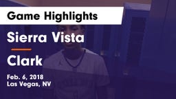 Sierra Vista  vs Clark Game Highlights - Feb. 6, 2018