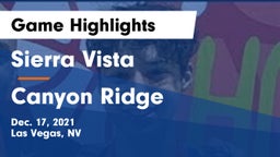 Sierra Vista  vs Canyon Ridge  Game Highlights - Dec. 17, 2021