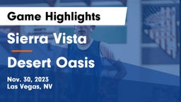 Sierra Vista  vs Desert Oasis  Game Highlights - Nov. 30, 2023