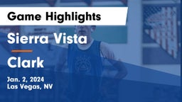 Sierra Vista  vs Clark  Game Highlights - Jan. 2, 2024