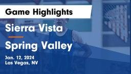 Sierra Vista  vs Spring Valley  Game Highlights - Jan. 12, 2024