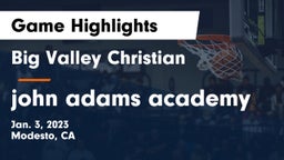 Big Valley Christian  vs john adams academy  Game Highlights - Jan. 3, 2023