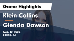 Klein Collins  vs Glenda Dawson  Game Highlights - Aug. 12, 2023
