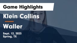 Klein Collins  vs Waller  Game Highlights - Sept. 12, 2023