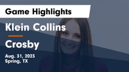 Klein Collins  vs Crosby Game Highlights - Aug. 31, 2023