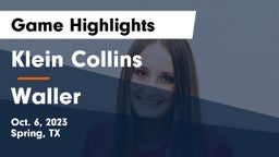 Klein Collins  vs Waller Game Highlights - Oct. 6, 2023