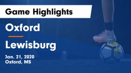 Oxford  vs Lewisburg  Game Highlights - Jan. 21, 2020