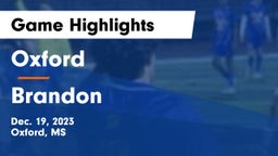 Oxford  vs Brandon  Game Highlights - Dec. 19, 2023