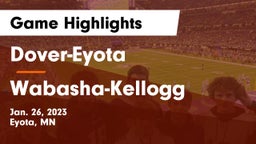 Dover-Eyota  vs Wabasha-Kellogg  Game Highlights - Jan. 26, 2023