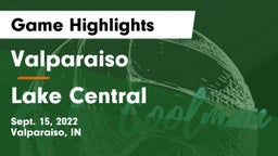 Valparaiso  vs Lake Central  Game Highlights - Sept. 15, 2022