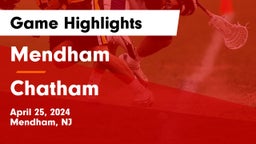 Mendham  vs Chatham  Game Highlights - April 25, 2024