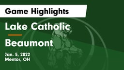 Lake Catholic  vs Beaumont  Game Highlights - Jan. 5, 2022