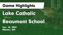 Lake Catholic vs Beaumont School Game Highlights - Jan. 10, 2024