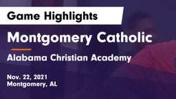 Montgomery Catholic  vs Alabama Christian Academy  Game Highlights - Nov. 22, 2021