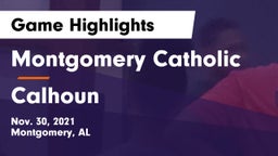 Montgomery Catholic  vs Calhoun Game Highlights - Nov. 30, 2021