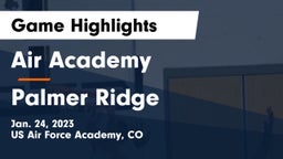 Air Academy  vs Palmer Ridge  Game Highlights - Jan. 24, 2023