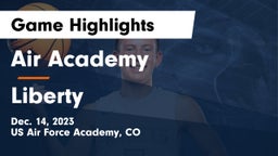 Air Academy  vs Liberty  Game Highlights - Dec. 14, 2023