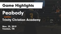 Peabody  vs Trinity Christian Academy  Game Highlights - Nov. 25, 2019
