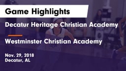 Decatur Heritage Christian Academy  vs Westminster Christian Academy Game Highlights - Nov. 29, 2018