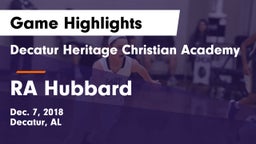 Decatur Heritage Christian Academy  vs RA Hubbard Game Highlights - Dec. 7, 2018
