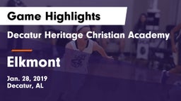 Decatur Heritage Christian Academy  vs Elkmont  Game Highlights - Jan. 28, 2019