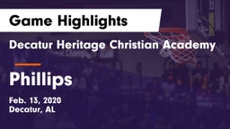 Decatur Heritage Christian Academy  vs Phillips  Game Highlights - Feb. 13, 2020