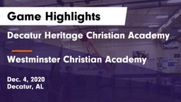 Decatur Heritage Christian Academy  vs Westminster Christian Academy Game Highlights - Dec. 4, 2020