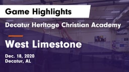 Decatur Heritage Christian Academy  vs West Limestone  Game Highlights - Dec. 18, 2020