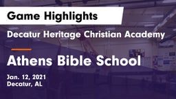 Decatur Heritage Christian Academy  vs Athens Bible School Game Highlights - Jan. 12, 2021