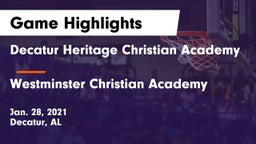 Decatur Heritage Christian Academy  vs Westminster Christian Academy Game Highlights - Jan. 28, 2021