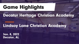 Decatur Heritage Christian Academy  vs  Lindsay Lane Christian Academy Game Highlights - Jan. 8, 2022