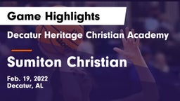Decatur Heritage Christian Academy  vs Sumiton Christian  Game Highlights - Feb. 19, 2022
